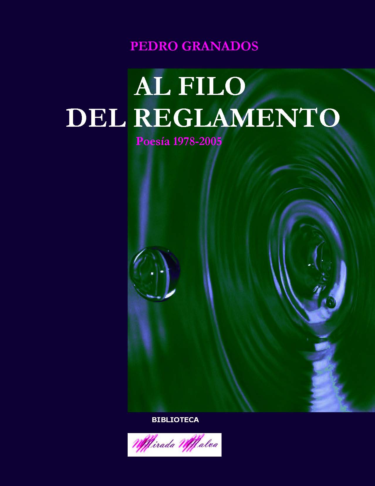 Al filo del reglamento (Poesía 1978 - 2005)